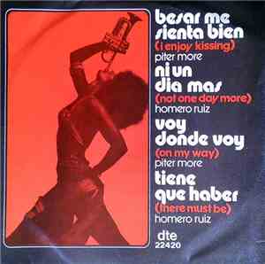 Tirso Rey - Besar Me Sienta Bien/Ni Un Dia Mas / Voy Donde Voy/Tiene Que Haber