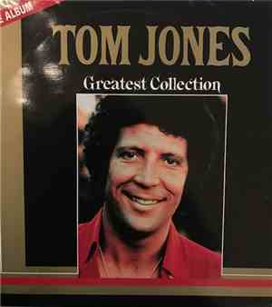 Tom Jones - Greatest Collection