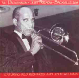Vic Dickenson - Just Friends - Featuring Red Richards And John Williams