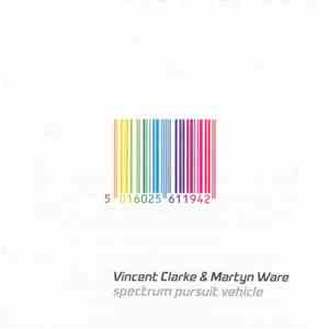 Vincent Clarke & Martyn Ware - Spectrum Pursuit Vehicle