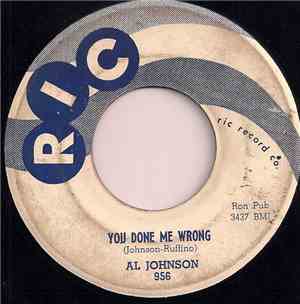 Al Johnson  - You Done Me Wrong / Lena