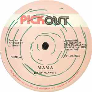 Baby Wayne / Nardo Ranks - Mama / Ho Lord