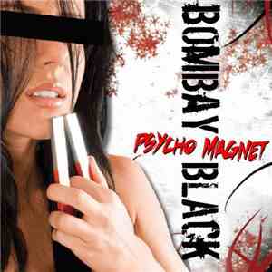 Bombay Black - Psycho Magnet