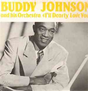 Buddy Johnson And His Orchestra - I'll Dearly Love You