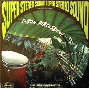 David Carroll And His Orchestra - Cuban Percussion !
