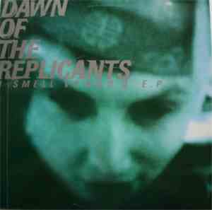 Dawn Of The Replicants - I Smell Voodoo EP