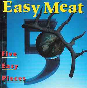 Easy Meat  - Five Easy Pieces