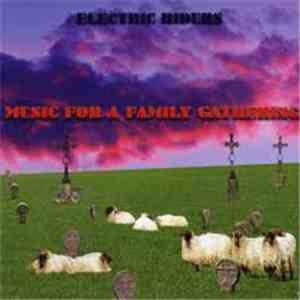 Electric Riders - Music For A Family Gathering