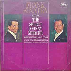 Frank Sinatra - Sings The Select Johnny Mercer