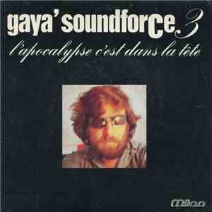Gaya' Soundforce 3 - L'Apocalypse C'est Dans La Tête