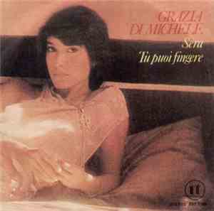 Grazia Di Michele - Sera / Tu Puoi Fingere