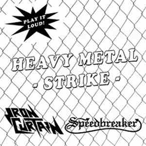 Iron Curtain , Speedbreaker  - Heavy Metal Strike
