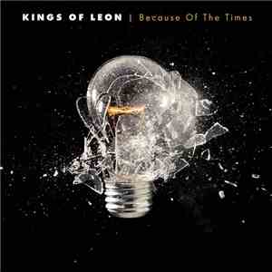 Kings Of Leon - Because Of The Times