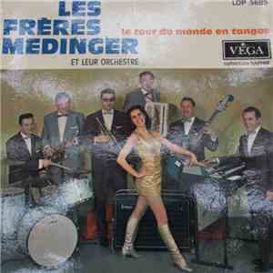 Les Frères Médinger - Le Tour du Monde en Tangos