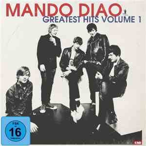 Mando Diao - Greatest Hits Volume 1