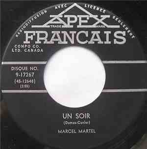 Marcel Martel - Un Soir / La Mer Argentée