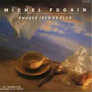 Michel Fugain - Chaque Jour De Plus
