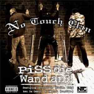 NTC - Piss Die Wand An?!