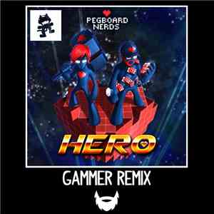Pegboard Nerds - Hero (Gammer Remix)