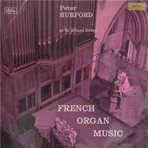 Peter Hurford - French Organ Music
