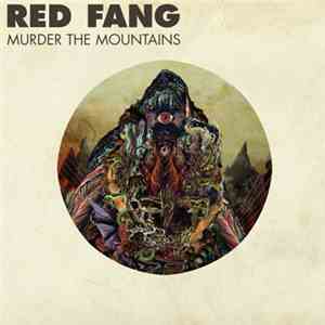 Red Fang - Murder The Mountains