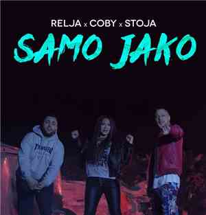 Relja x Coby  x Stoja - Samo Jako
