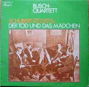 Schubert - Busch-Quartett - Schubert - Streichquartett Nr. 14 In D-Moll D. 810: 