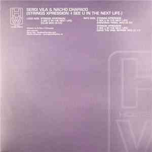 Sergi Vila And Nacho Chapado - String Xpression (I See U In The Next Life)