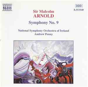 Sir Malcolm Arnold - National Symphony Orchestra Of Ireland, Andrew Penny - Symphony No. 9