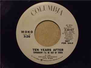 Ten Years After - Tomorrow I'll Be Out Of Town