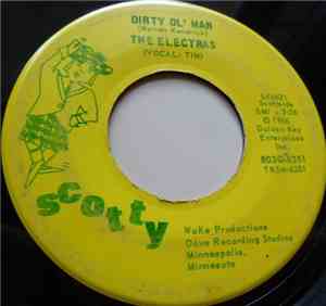 The Electras - Dirty Ol' Man / Courage To Cry