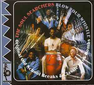 The Soul Searchers - Blow Your Whistle (Original Old School Breaks & Classic Funk Bombs)