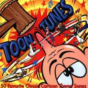 Various - Toon Tunes - 50 Favorite Classic Cartoon Theme Songs