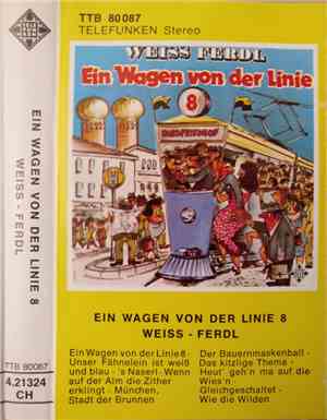 Weiss Ferdl - Ein Wagen Von Der Linie 8