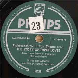 Winifred Atwell - Eigtheen Variation Theme From The Story Of Three Loves (Based On A Theme Of Paganini)