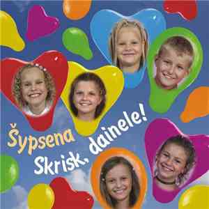 Šypsena  - Skrisk, Dainele!
