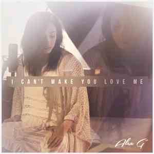 Alex G  - I Can't Make You Love Me