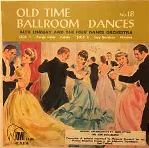 Alex Lindsay And The Folk Dance Orchestra - Old Time Ballroom Dances No. 18