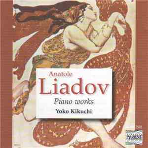 Anatole Liadov - Yoko Kikuchi  - Piano Works