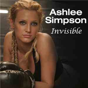 Ashlee Simpson - Invisible