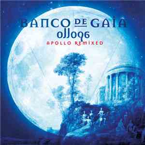 Banco De Gaia - Ollopa: Apollo Remixed