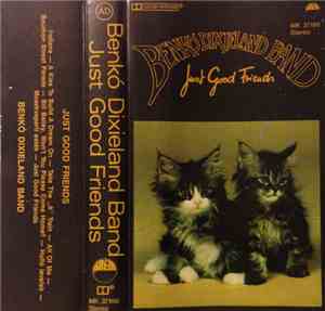 Benkó Dixieland Band - Just Good Friends