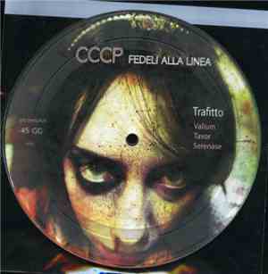 CCCP - Fedeli Alla Linea - Trafitto - Valium, Tavor, Serenase