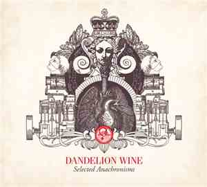 Dandelion Wine  - Selected Anachronisms