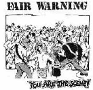 Fair Warning - You Are The Scene!