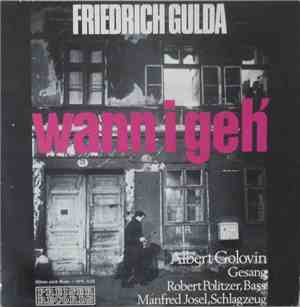 Friedrich Gulda - Wann I Geh'