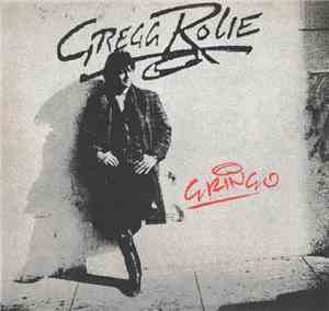 Gregg Rolie - Gringo