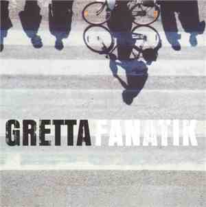 Gretta  - Fanatik