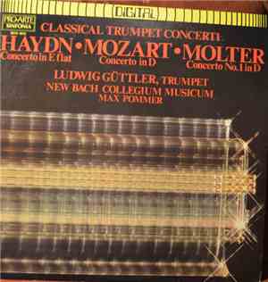Haydn • Mozart • Molter - Ludwig Güttler, New Bach Collegium Musicum, Max Pommer - Classical Trumpet Concerti