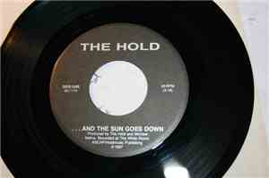 Hold , The - And The Sun Goes Down / Living On Nothing